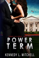 Power Term: A Secret Service Romantic Suspense Series B08JDTP9N1 Book Cover