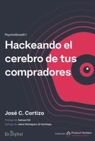 Hackeando el cerebro de tus compradores: PsychoGrowth I B08NF1PKDC Book Cover