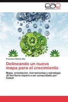 Delineando Un Nuevo Mapa Para El Crecimiento 3848460017 Book Cover