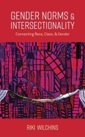Gender Norms and Intersectionality: Connecting Race, Class and Gender 1786610841 Book Cover