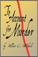 To Account for Murder 1579622062 Book Cover