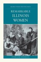 More than Petticoats: Remarkable Illinois Women 0762712716 Book Cover