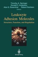 Leukocyte Adhesion Molecules: International Conference Proceedings 1461279275 Book Cover