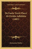 De Fastis Verrii Flacci Ab Ovidio Adhibitis (1885) 1160388776 Book Cover