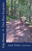 That Boys Escapades: And Other Stories 1500223816 Book Cover