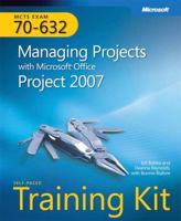 MCTS Self-Paced Training Kit (Exam 70-632): Managing Projects with Microsoft Office Project 2007 0735625077 Book Cover