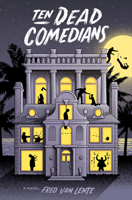 Ten Dead Comedians: A Murder Mystery 1594749744 Book Cover