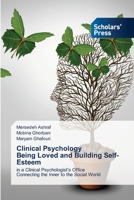 Clinical Psychology Being Loved and Building Self-Esteem 6209404545 Book Cover