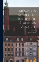 Mémoires Secrets Et Inédits de Stanislas Auguste 1016142080 Book Cover