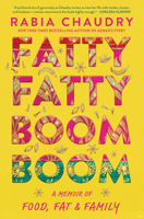 Fatty Fatty Boom Boom: A Memoir of Food, Fat, and Family 1643755382 Book Cover