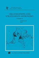 Organizations and Strategies in Astronomy, Volume 4 9401039895 Book Cover