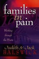 Families in Pain: Working Through the Hurts 0800756215 Book Cover