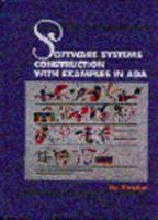 Software Systems Construction with examples in Ada: Sequential and Concurrent Designs Implemented in Ada 013030834X Book Cover