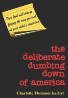 The Deliberate Dumbing Down of America: A Chronological Paper Trail B01FGMTF02 Book Cover