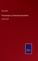 Forschungen zur Deutschen Geschichte: Zweiter Band 3375078749 Book Cover