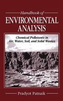 Handbook of Environmental Analysis: Chemical Pollutants in Air, Water, Soil, and Solid Wastes 0873719891 Book Cover