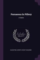 Parnassus in Pillory. A Satire 0530624117 Book Cover