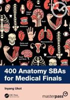 400 Anatomy SBAs for Medical Finals (MasterPass) 1041308450 Book Cover