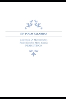 En Pocas Palabras: Colección De Microrrelatos B0BRDDCG13 Book Cover