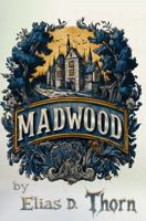 Madwood 1954253753 Book Cover