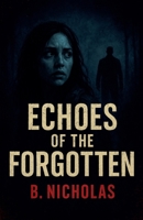 Echoes of the Forgotten (Mind Chronicles) B0FRND42XQ Book Cover