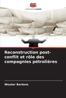 Reconstruction post-conflit et rôle des compagnies pétrolières (French Edition) 6208759404 Book Cover