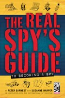 The Real Spy's Guide to Becoming a Spy 081098329X Book Cover