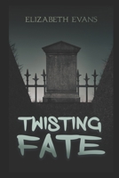 Twisting Fate 1795524138 Book Cover