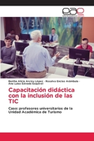 Capacitación didáctica con la inclusión de las TIC 6203876925 Book Cover