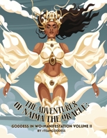 The Adventures of Naima the Oracle Goddess in Wo-Manifestation Volume II 1943091587 Book Cover