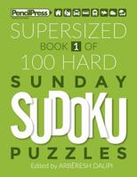 Supersized Book Of 100 Hard Sunday Sudoku Puzzles 1986463850 Book Cover