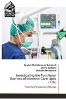 Investigating the Functional Barriers of Intensive Care Units (ICU) 6204719742 Book Cover