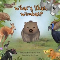 What’s That Wombat?: A Funny Rhyming, Read Aloud Picture Book for Kids ages 0-5 B09MHVNG1X Book Cover