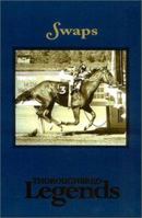 Swaps: Thoroughbred Legends (Thoroughbred Legends, Number 14) 1581500718 Book Cover