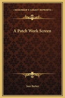 A Patch Work Screen 1419102656 Book Cover