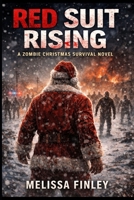 Red Suit Rising: A Zombie Christmas Survival Novel B0GCJ6VNPG Book Cover