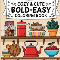 Cozy and Cute Bold-Easy Coloring Book 5509821671 Book Cover