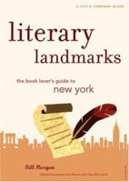 Literary Landmarks of New York: The Book Lover's Guide to the Homes and Haunts of World Famous Writers 0789308541 Book Cover
