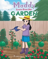 Maddy Learns from Her Garden 1098057910 Book Cover