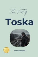 The Art of Toska: The Practical Guide. B0H9LYHS5H Book Cover