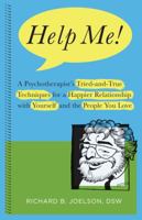 Help Me!: A Psychotherapist's Tried-and-True Techniques for a Happier Relationship with Yourself and the People You Love 0997229217 Book Cover