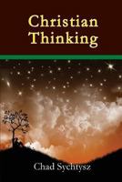Christian Thinking 0982981198 Book Cover