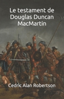 Le testament de Douglas Duncan MacMartin (French Edition) B0CK3ZWTMN Book Cover
