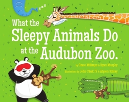 What the Sleepy Animals Do at the Audubon Zoo 0988760304 Book Cover