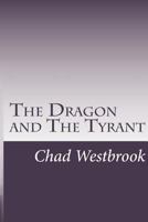 The Dragon and The Tyrant: Book 2 of The Viking and The Samurai saga 1518727093 Book Cover