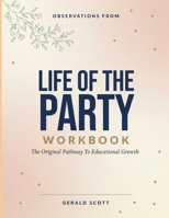 Observations From Life Of The Party: The Original Pathway To Educational Growth B0HBT3JPPQ Book Cover