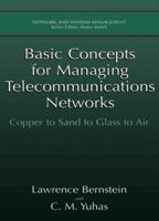 Basic Concepts for Managing Telecommunications Networks: Copper to Sand to Glass to Air 0306462370 Book Cover