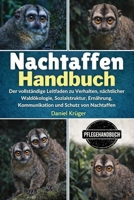NACHTAFFEN-HANDBUCH: Der vollständige Leitfaden zu Verhalten, nächtlicher Waldökologie, Sozialstruktur, Ernährung, Kommunikation und Schutz von Nachtaffen (German Edition) B0GWJW6VT1 Book Cover