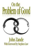 On the Problem of Good (The Owner of All Infernal Names) 154247793X Book Cover