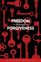 Freedom Through Forgiveness 1931178186 Book Cover